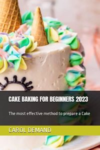 Cake Baking for Beginners 2023
