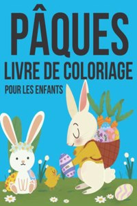 Pâques Livre De Coloriage Pour Enfants: Une collection de pages de coloriage pour enfants, simples et amusantes, avec des images en gros caractères OEufs de Pâques - Cadeau pour Pâques