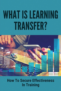 What Is Learning Transfer?