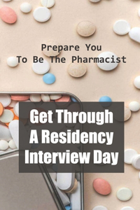 Get Through A Residency Interview Day