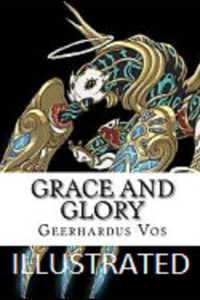 Grace and Glory Illustrated