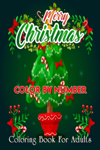 Merry Christmas Color By Number Coloring Book For Adults