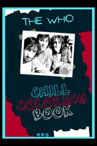 The Who Chill Coloring Book