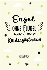 Engel ohne Flügel nennt man Kindergärtnerin