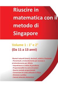 Riuscire in matematica con il metodo di Singapore - Volume 1