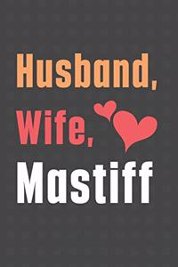 Husband, Wife, Mastiff