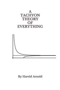 Tachyon Theory of Everything