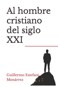 hombre cristiano del siglo XXI