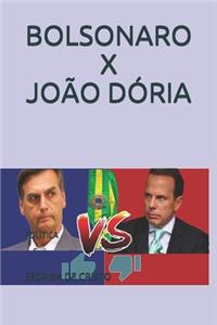 Bolsonaro X João Dória