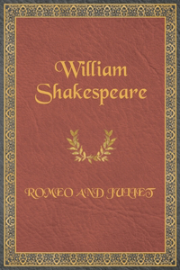 Romeo and Juliet - William Shakespeare