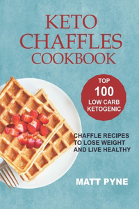 Keto Chaffles Cookbook