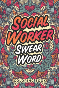Social Worker Swear Coloring Book