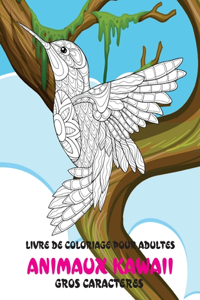 Livre de coloriage pour adultes - Gros caractères - Animaux Kawaii