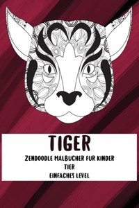 Zendoodle Malbücher für Kinder - Einfaches Level - Tier - Tiger