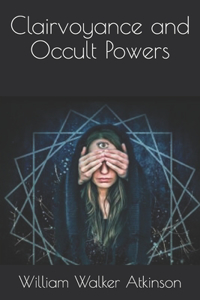 Clairvoyance and Occult Powers