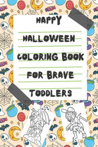 happy halloween coloring book for brave toddlers