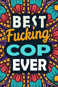 Best Fucking Cop Ever