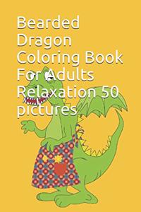 Bearded Dragon Coloring Book For Adults Relaxation 50 pictures