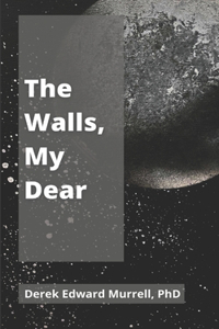 The Walls, My Dear