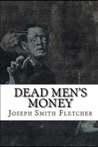 Dead Men's Money Illustrated