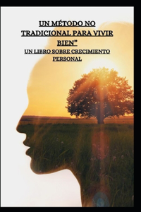 Método No Tradicional Para Vivir Bien