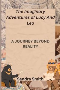 The Imaginary Adventures of Lucy And Leo