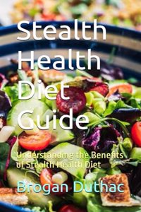 Stealth Health Diet Guide