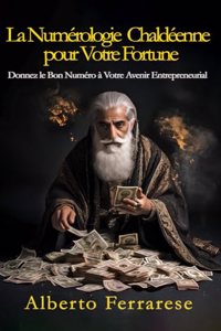 La Numérologie Chaldéenne pour Votre Fortune
