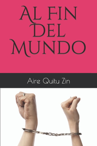 Al Fin Del Mundo