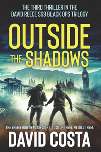 Outside The Shadows: David Reece SG9 Black Ops Trilogy, Book 3