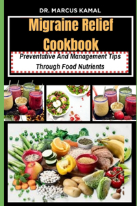 Migraine Relief Cookbook