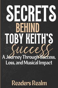 Secrets Behind Toby Keith's Success