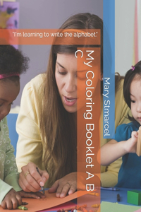 My Coloring Booklet A B C