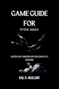 Game Guide for WWE 2K24