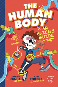 Human Body: An Alien's Guide