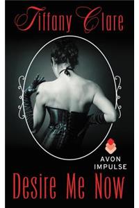 Desire Me Now