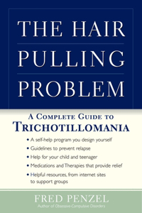 Hair-Pulling Problem: A Complete Guide to Trichotillomania