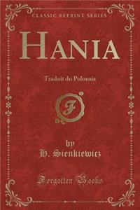 Hania: Traduit Du Polonais (Classic Reprint)