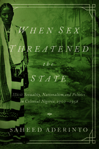 When Sex Threatened the State