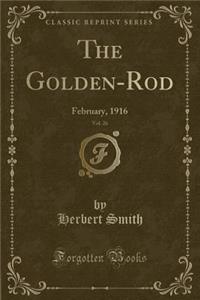 The Golden-Rod, Vol. 26: February, 1916 (Classic Reprint)