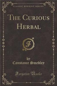 The Curious Herbal (Classic Reprint)