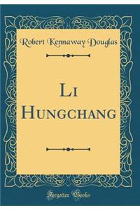 Li Hungchang (Classic Reprint)