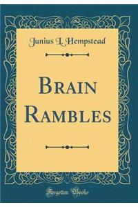 Brain Rambles (Classic Reprint)