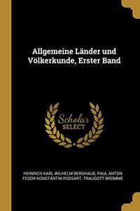Allgemeine Länder Und Völkerkunde, Erster Band