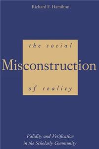 Social Misconstruction of Reality