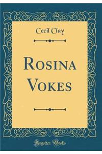 Rosina Vokes (Classic Reprint)