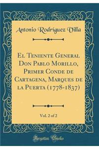 El Teniente General Don Pablo Morillo, Primer Conde de Cartagena, Marques de la Puerta (1778-1837), Vol. 2 of 2 (Classic Reprint)