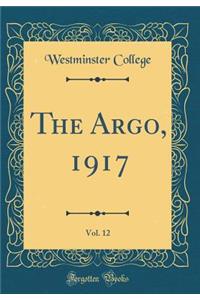 The Argo, 1917, Vol. 12 (Classic Reprint)