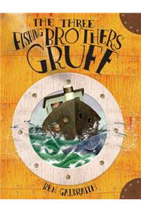 The Three Fishing Brothers Gruff