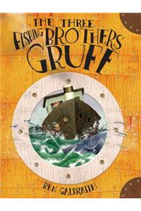 Three Fishing Brothers Gruff